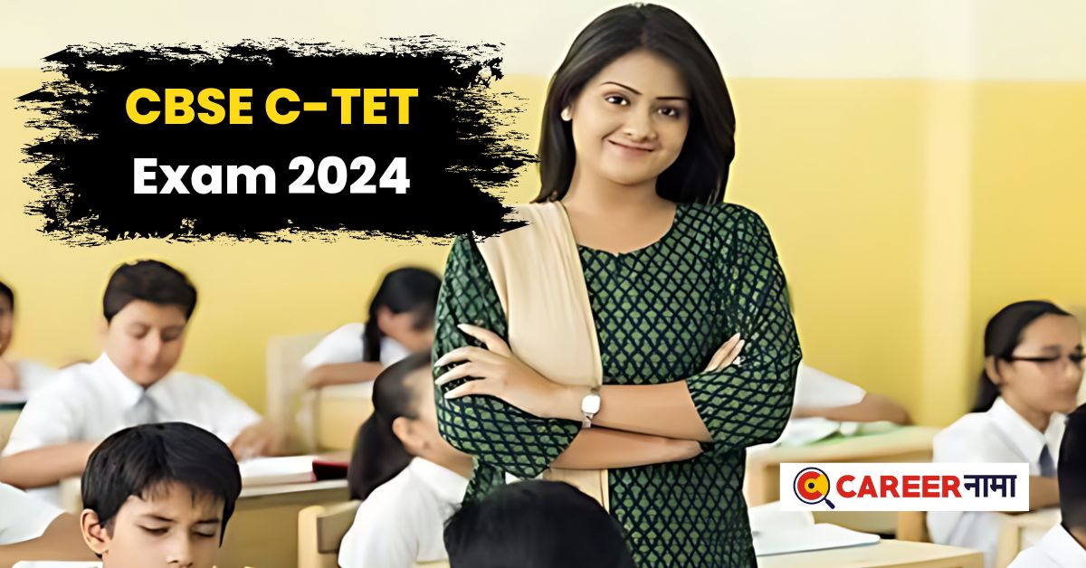 CBSE C-TET Exam 2024